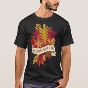 T-shirt Ma couleur préférée est la chute