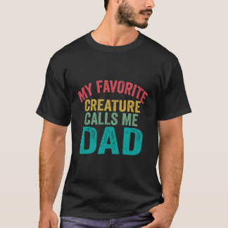 T-shirt Ma créature préférée m'appelle papa Fête des pères