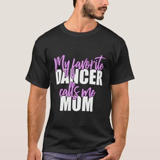 T-shirt Ma Danse Favorite M'Appelle Maman Cadeau Mère Pour (Devant)
