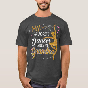 T-shirt Ma danseuse préférée m'appelle Grandma Dance Ca
