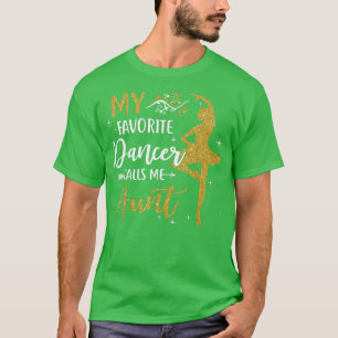 T-shirt Ma danseuse préférée m'appelle TanteDance Womens