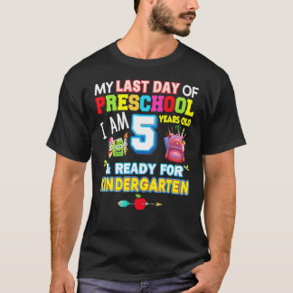 T-shirt Ma Dernière journée de maternelle Je suis prêt à c