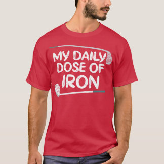T-shirt Ma dose quotidienne de fer