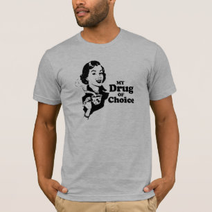T-SHIRT MA DROGUE PRÉFÉRÉE