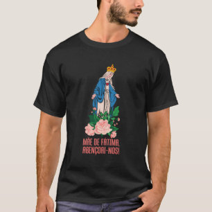 T-shirt Mã £ E De Fã¡Tima Abenã§Oai-Nos Version Portugaise