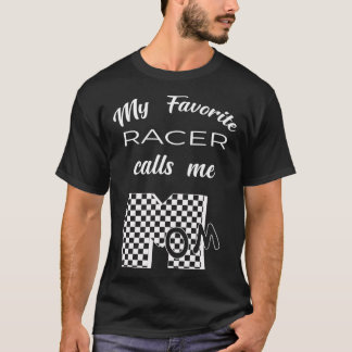 T-shirt Ma favorite Racer Calls