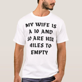T-shirt Ma Femme A 10 Ans Et Ses Miles Sont Vide.