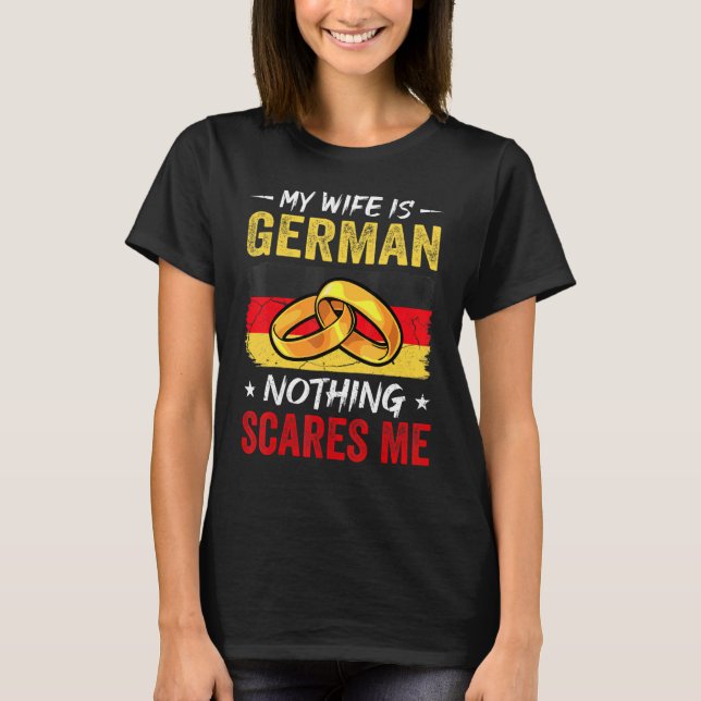 T-shirt Ma Femme Est Allemande Rien Ne Me Fait Peur Allema (Devant)