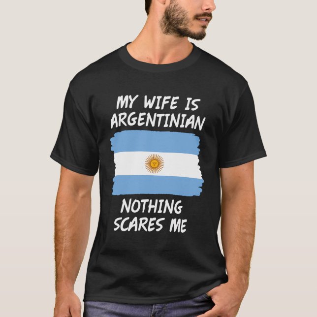 T-shirt Ma femme est argentine rien ne me fait peur Argent (Devant)