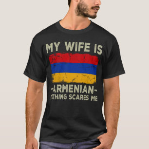 T-shirt Ma femme est arménienne rien ne me fait peur Mari