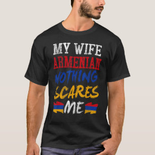 T-shirt Ma femme est arménienne rien ne me fait peur pour 
