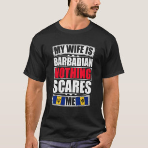 T-shirt Ma Femme Est Barbadienne Rien Ne Me Fait Peur Barb