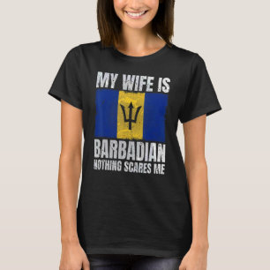 T-shirt Ma Femme Est Barbadienne Rien Ne Me Fait Peur Barb