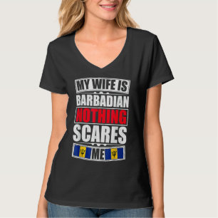T-shirt Ma Femme Est Barbadienne Rien Ne Me Fait Peur Barb