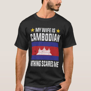 T-shirt Ma femme est cambodgienne rien ne me fait peur