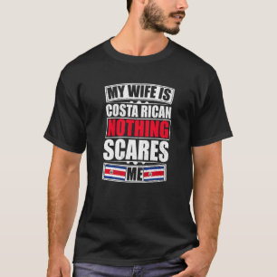 T-shirt Ma Femme Est Costaricaine Rien Ne Me Fait Peur Cos
