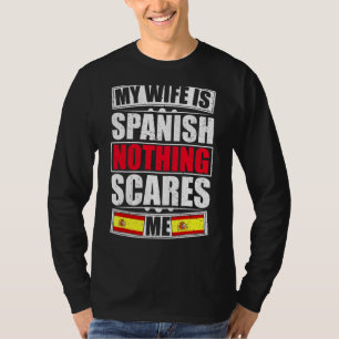 T-shirt Ma femme est espagnole Rien ne me fait peur drapea