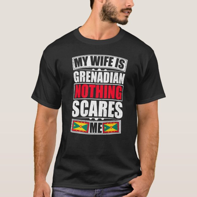T-shirt Ma Femme Est Grenadienne Rien Ne Me Fait Peur Gren (Devant)