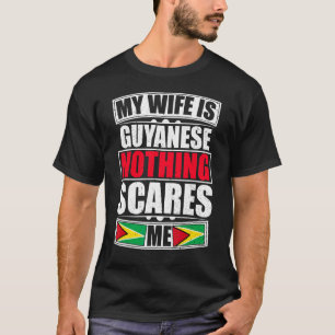 T-shirt Ma Femme Est Guyanaise Rien Ne Me Fait Peur Guyana