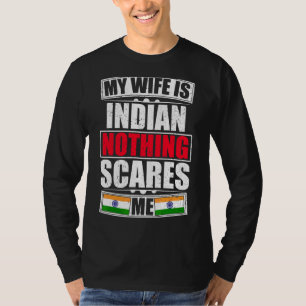 T-shirt Ma femme est indienne rien ne me fait peur Drapeau