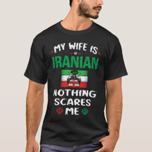 T-shirt Ma femme est Iranienne Iran Patrimoine Racines Dra