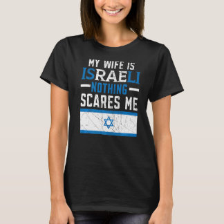 T-shirt Ma Femme Est Israélienne Rien Ne Me Fait Peur Isra
