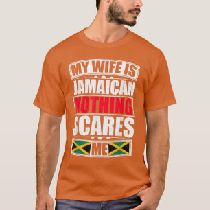 T-shirt Ma Femme Est Jamaïcaine Rien Ne Me Fait Peur Drape