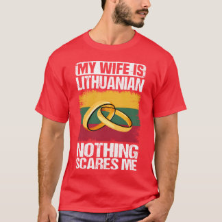 T-shirt Ma femme est lituanienne Rien ne me fait peur fami