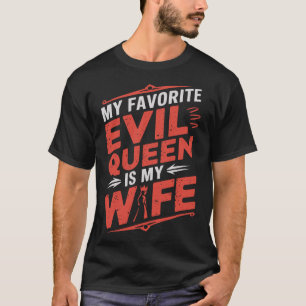 T-shirt Ma femme est ma reine du mal préférée - Romance go