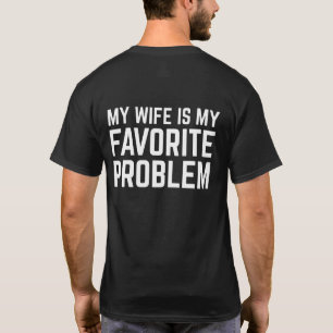 T-shirt Ma femme est mon problème préféré - Drôle de mari