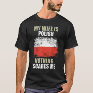 T-shirt Ma Femme Est Polonaise Rien Ne Me Fait Peur