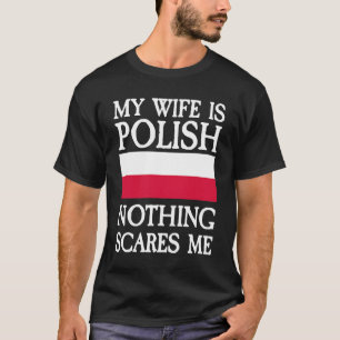 T-shirt Ma femme est polonaise rien ne me fait peur