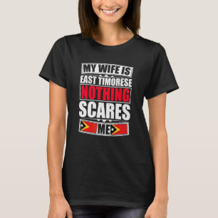 T-shirt Ma Femme Est Timoraise Rien Ne Me Fait Peur Est Ti