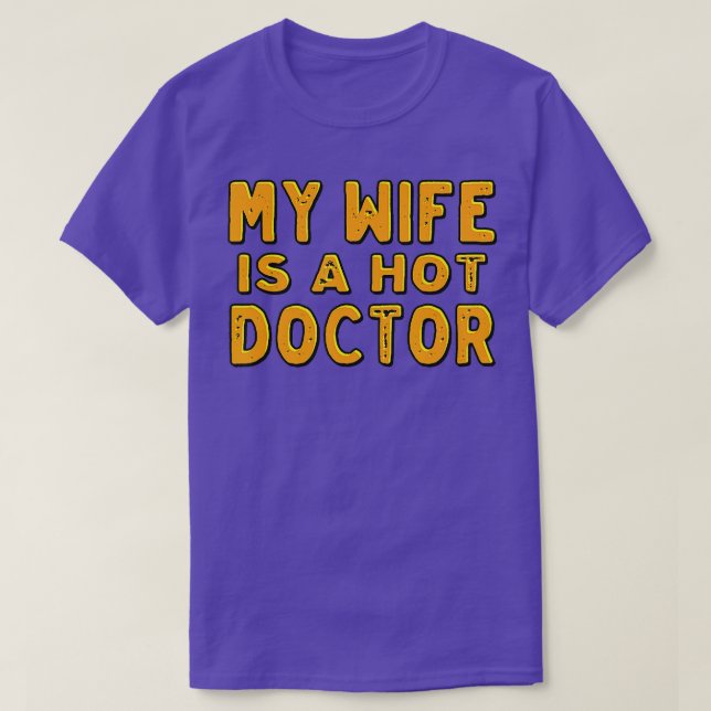 T-shirt Ma femme est un médecin chaud  (Design devant)