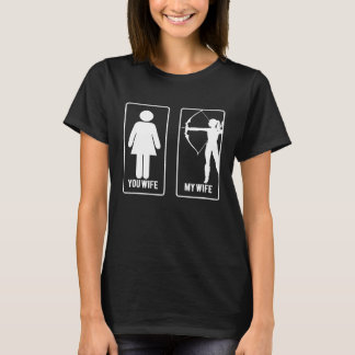 T-shirt Ma femme ma femme d'archerie drôle de fille de cha