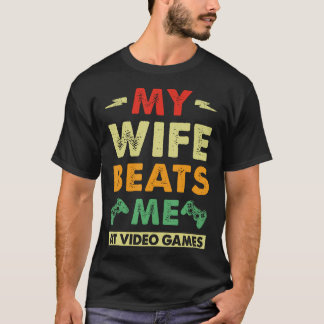 T-shirt Ma femme me bat aux jeux vidéo, blague drôle pour 