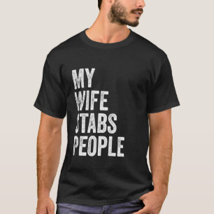 T-shirt Ma femme poignarde les gens Citation drôle de femm