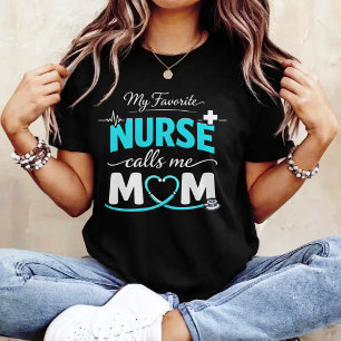 T-shirt Ma fête des mères mignonne infirmière préférée m'a