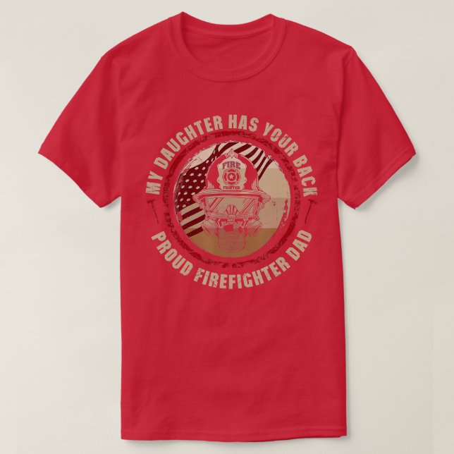 T-shirt Ma fille a ton dos Fier papa de Feu Féminin (Design devant)