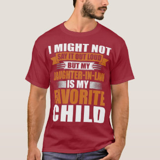T-shirt Ma fille drôle en droit est mon enfant préféré
