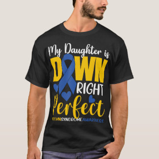 T-shirt Ma Fille Est En Bas Syndrome Parfait À Droite