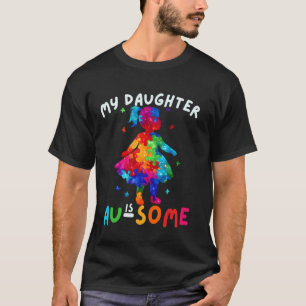 T-shirt Ma fille est géniale maman papa enfant autiste aut