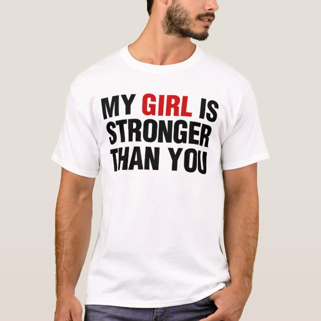 T-shirt Ma fille est plus forte que vous (Devant)