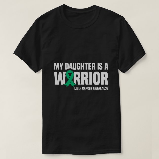 T-shirt Ma fille est un guerrier Green Ruban Cancer du foi (Design devant)