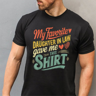 T-shirt Ma Fille Favorite En Droit M'A Donné Cette Chemise