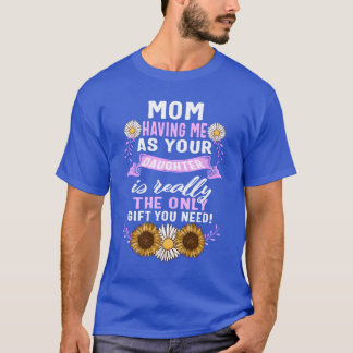 T-shirt Ma Fille M'Avoir Comme Ton Ami Fille