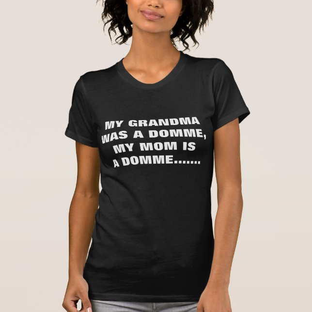 T-SHIRT MA GRAND-MAMAN ÉTAIT UN DOMME (Devant)