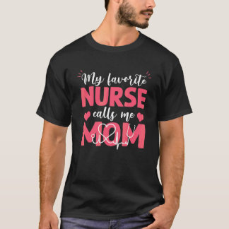 T-shirt Ma infirmière préférée m'appelle maman de la fête
