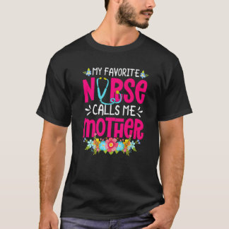 T-shirt Ma infirmière préférée m'appelle Mère Fête des mèr