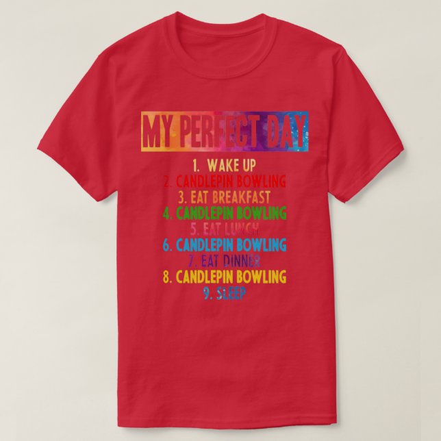 T-shirt Ma journée parfaite de bowling à bougies T (Design devant)